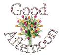 good afternoon